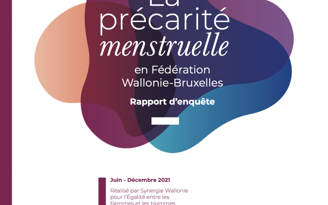 La  précarité  menstruelle  en  Fédération  Wallonie-Bruxelles:  Rapport  d’enquête